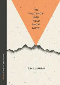 The Volcano's High Held Snow Note : Poems