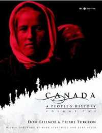 Canada: a People's History Volume 1 (Canada: a People's History)
