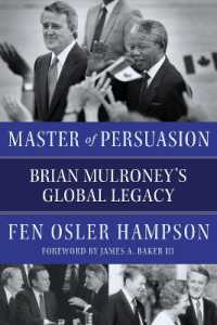 Master of Persuasion : Brian Mulroney's Global Legacy