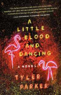 A Little Blood and Dancing : A Novel