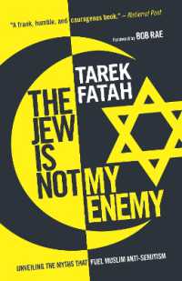 The Jew is Not My Enemy : Unveiling the Myths that Fuel Muslim Anti-Semitism