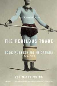 The Perilous Trade : Book Publishing in Canada, 1946-2006