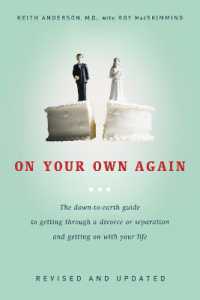 On Your Own Again : The Down-to-Earth Guide to Getting through a Divorce or Separation and Getting on with Your Life
