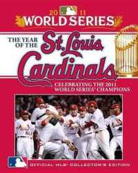 The Year of the St. Louis Cardinals : Celebrating the 2011 World Series Champions