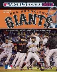 Year of the San Francisco Giants : 2012 World Series Champions