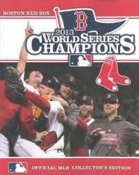 World Series Champions 2013 : Boston Red Sox: Officail Mlb Collector's Edition