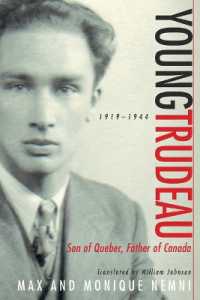 Young Trudeau: 1919-1944 : Son of Quebec， Father of Canada