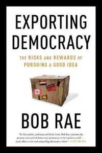 Exporting Democracy : The Risks and Rewards of Pursuing a Good Idea （Reprint）