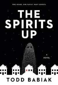 The Spirits Up : A Novel