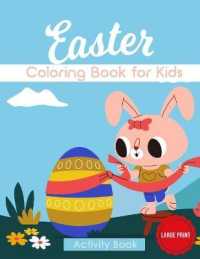 Easter Coloring Book for Kids : Activity Book for Toddlers with Bunnies - Large Print