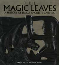 The Magic Leaves : A History of Haida Argillite Carving