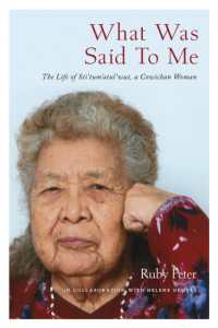 What Was Said to Me : The Life of Sti'tum'atul'wut, a Cowichan Woman