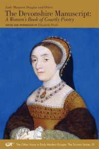 The Devonshire Manuscript : A Women's Book of Courtly Poetry (The Other Voice in Early Modern Europe: The Toronto Series)