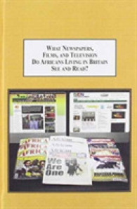 What Newspapers, Film, and Television Do Africans Living in Britain See and Read : The Media of the African Diaspora