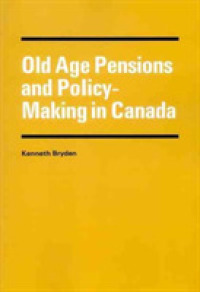 Old Age Pensions (Canadian Public Administration Series) -- Hardback