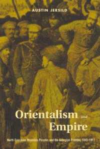 Orientalism and Empire : North Caucasus Mountain Peoples and the Georgian Frontier, 1845-1917