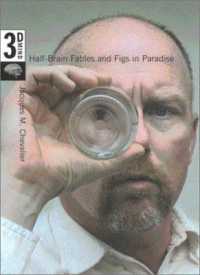 Half-Brain Fables and Figs in Paradise : The 3D Mind, Volume 1