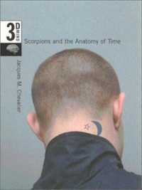 Scorpions and the Anatomy of Time : The 3-D Mind, Volume 3