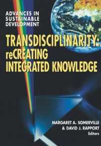Transdisciplinarity : Creating Integrated Knowledge
