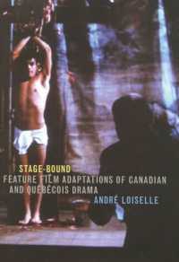Stage-Bound : Feature Film Adaptations of Canadian and Québécois Drama