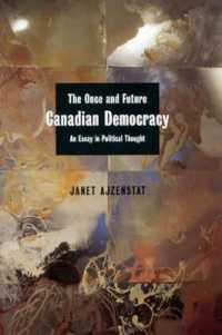 The Once and Future Canadian Democracy : An Essay in Political Thought