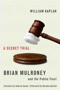 A Secret Trial : Brian Mulroney, Stevie Cameron, and the Public Trust