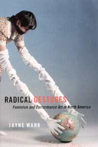 Radical Gestures : Feminism and Performance Art in North America