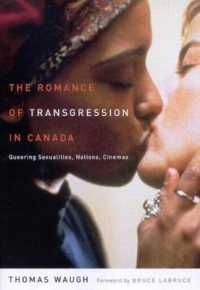 The Romance of Transgression in Canada : Queering Sexualities, Nations, Cinemas