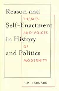 Reason and Self-Enactment in History and Politics : Themes and Voices of Modernity (Mcgill-queen's Studies in the History of Ideas)