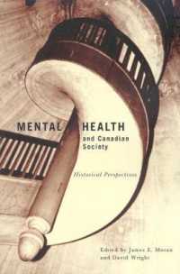 カナダ社会における精神保健：史的考察<br>Mental Health and Canadian Society : Historical Perspectives (Mcgill-queen's/associated Medical Servic)