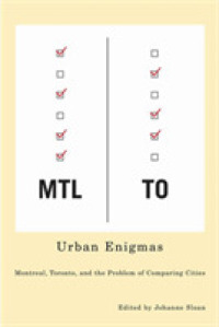Urban Enigmas : Montreal, Toronto, and the Problem of Comparing Cities