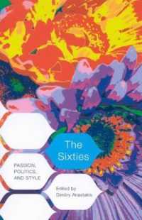 The Sixties : Passion, Politics, and Style