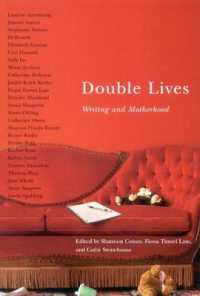 Double Lives : Writing and Motherhood