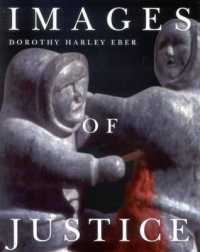 Images of Justice : A Legal History of the Northwest Territories and Nunavut as Traced through the Yellowknife Courthouse Collection of Inuit Sculptur