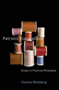 Patriotic Elaborations : Essays in Practical Philosophy