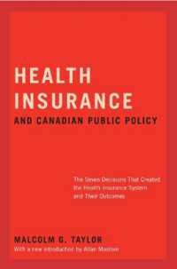 Health Insurance and Canadian Public Policy : The Seven Decisions That Created the Health Insurance System and Their Outcomes (Carleton Library Series)