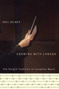 Growing with Canada : The Émigré Tradition in Canadian Music (Arts Insights Series)