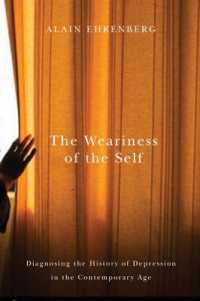 The Weariness of the Self : Diagnosing the History of Depression in the Contemporary Age