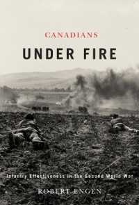 Canadians under Fire : Infantry Effectiveness in the Second World War