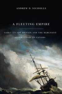 A Fleeting Empire : Early Stuart Britain and the Merchant Adventurers to Canada