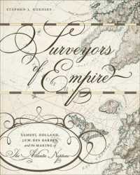 Surveyors of Empire : Samuel Holland, J.F.W. Des Barres, and the Making of the Atlantic Neptune (Carleton Library Series)