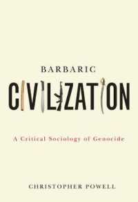Barbaric Civilization : A Critical Sociology of Genocide