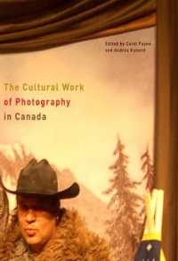 The Cultural Work of Photography in Canada (Mcgill-queen's/beaverbrook Canadian Foundation Studies in Art History)