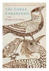 The Codex Canadensis and the Writings of Louis Nicolas : The Natural History of the New World, Histoire Naturelle des Indes Occidentales (Mcgill-queen's/beaverbrook Canadian Foundation Studies in Art History)