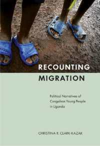 Recounting Migration : Political Narratives of Congolese Young People in Uganda