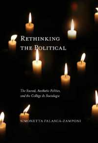 Rethinking the Political : The Sacred, Aesthetic Politics, and the Collège De Sociologie (Mcgill-queen's Studies in the History of Ideas)