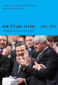 How Ottawa Spends, 2011-2012 : Trimming Fat or Slicing Pork? (How Ottawa Spends Series)