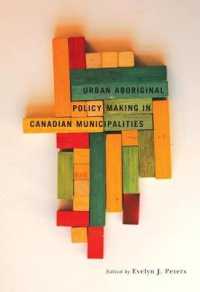Urban Aboriginal Policy Making in Canadian Municipalities (Fields of Governance: Policy Making in Canadian Municipalities)