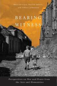 Bearing Witness : Perspectives on War and Peace from the Arts and Humanities