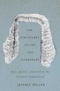 The Structures of Law and Literature : Duty, Justice, and Evil in the Cultural Imagination